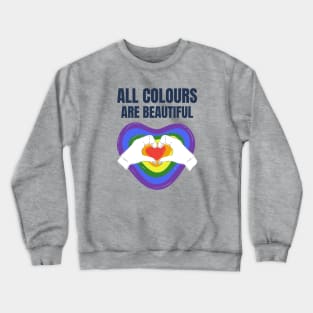 All colours are beautiful Crewneck Sweatshirt